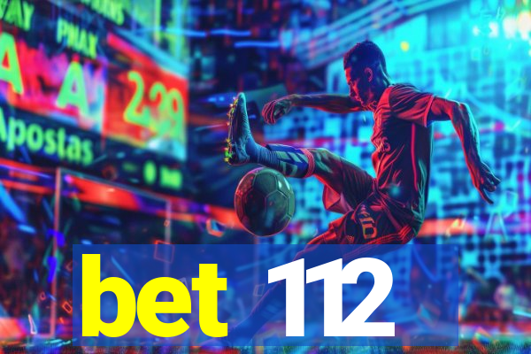 bet 112